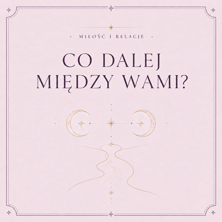 Co dalej między wami?