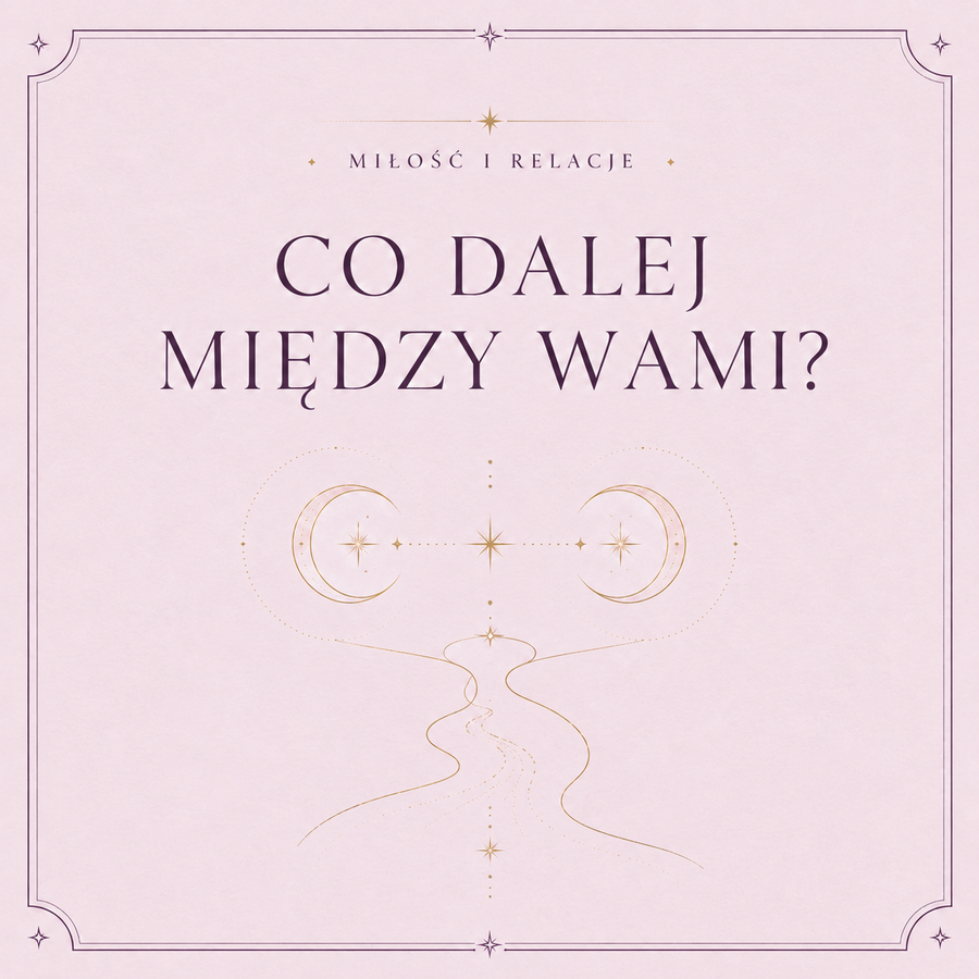 Co dalej między wami?